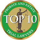 Top 10 Probate and Estate Trial Lawyers